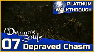 Demons Souls Full Platinum Walkthrough  07  Depraved Chasm 51 [upl. by Bozovich]