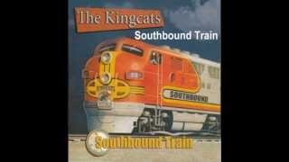 The Kingcats Southbound Train [upl. by Hege728]