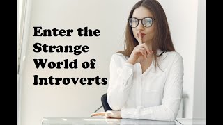 7 Intriguing Things We Introverts Secretly Love But Often Misunderstood By Others [upl. by Eillam]