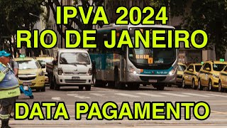 IPVA 2024 RJ CALENDÁRIO  IPVA 2024 RIO DE JANEIRO DATA PAGAMENTO QUE DIA COMEÇA PAGAR [upl. by Aibar]