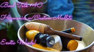 BOWL TALK 40  PLAYING HARMONICS WCUSTOM MALLETS VISIT WWWTEMPLESOUNDSNET FOR OUR SUMMER SALE [upl. by Marquita514]