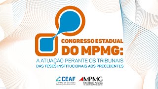 Congresso Estadual do MPMG  Padrões decisórios nas cortes de apelo  Precedentes judiciais [upl. by Keating]