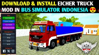 DOWNLOAD amp INSTALL TRUCK MOD IN BUS SIMULATOR INDONESIA  EICHER TRUCK MOD FOR BUSSID  EICHER 6042 [upl. by Nautna]