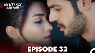 My Left Side Episode 32 Urdu Dubbed [upl. by Ylekalb256]