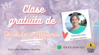 Clase Gratuita Pendulo Alquimia Con Valeria Becerega [upl. by Alleusnoc]