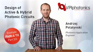 Design of Active and Hybrid Photonic Circuits  example PAM4 TX 33 Software Demo [upl. by Liw822]