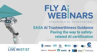 FLY AI 4  EASA AI Trustworthiness Guidance paving the way to safetyrelated AI certification [upl. by Chard346]