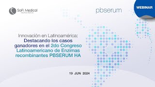 Webinar  Destacando los casos ganadores en el 2do Congreso Latinoamericano de Enzimas Pbserum HA [upl. by Adna291]