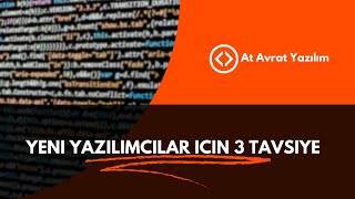 Yeni Başlayan Yazılımcılar İçin 3 Tavsiye [upl. by Paulie]