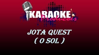 JOTA QUEST  O SOL  KARAOKE [upl. by Inverson]