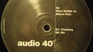 Sven Dedek vs Marco Polo ‎ Me  Hate EP  Fine Audio Recordings ‎– audio 40 [upl. by Naitsabes780]