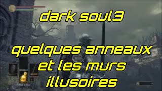 Dark souls3  Astuces anneaux chevalière de flamme  les murs illusoires [upl. by Ailec]