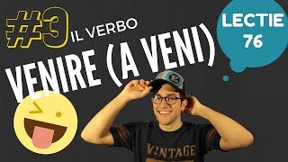 Italianapentruromani  Lecție 76 IL VERBO VENIRE A VENI 3 [upl. by Fesuoy]