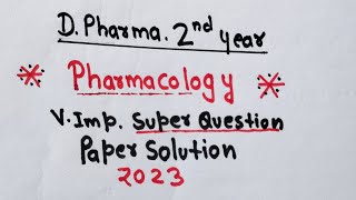 Pharmacology Paper 2023 Full Solution In details  Pharmacology  DPharma 2nd pharmacology [upl. by Bathelda803]