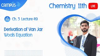 11th Chemistry Live Lecture 49 Ch 3 Derivation of Van Jar Woals Equation [upl. by Tahp]