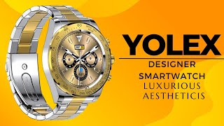 Yolex Smartwatch  Yolo Yolex Smartwatch  Yolex Luxury Smartwatch [upl. by Ozzy414]