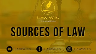 Sources of Law  Legislation  Precedents  Customs  Agreement  Law Wits [upl. by Westhead]