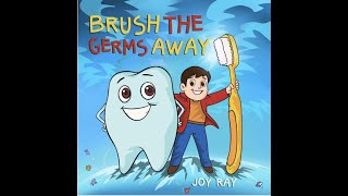 Brush The Germs Away by Joy Ray ReadAloud PictureBook [upl. by Redman]