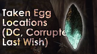 Destiny 2 16 Taken Egg Locations Dreaming City The Corrupted Last Wish [upl. by Simone613]