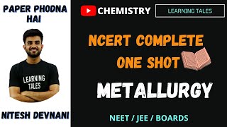 NCERT series Chemistry  Metallurgy One shot  NEET JEE Boards class 12 [upl. by Anahc]