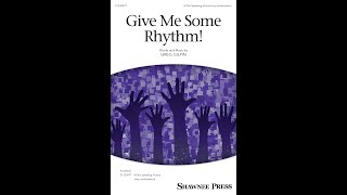 Give Me Some Rhythm 4Part Speech Chorus  by Greg Gilpin [upl. by Jasun]