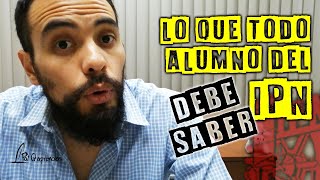 Lo que todo alumno del IPN debe saber [upl. by Rechaba]