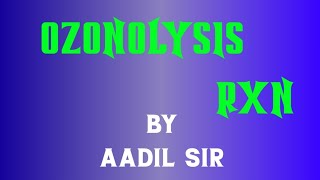 Ozonolysis Rxn By Aadil Sir kie [upl. by Noy]