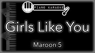 Girls Like You  Maroon 5  Piano Karaoke Instrumental [upl. by Kali822]