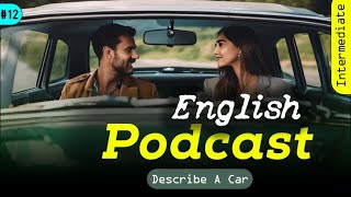 Powerful Podcasts for English Fluency  Episode 12 [upl. by Zachar343]