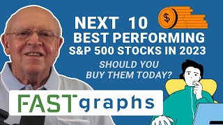 NEXT 10 Best Performing SampP 500 Stocks in 2023  FAST Graphs [upl. by Uoliram660]