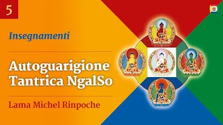 517 Insegnamenti  Autoguarigione Tantrica NgalSo con Lama Michel Rinpoche [upl. by Wilie]