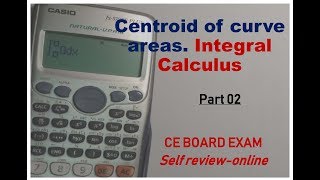 Centroid of Curve Areas Calculus Part 3b CE Selfreview [upl. by Ettereve343]