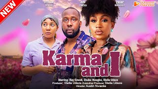 KARMA AND I  RAY EMODI EBUBE NWAGBO STELLA UDEZE AKEEM OGARA 2023 EXCLUSIVE NOLLYWOD MOVIE [upl. by Mayfield]