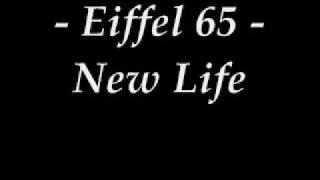 Eiffel 65  New Life Lyrics [upl. by Talbot]