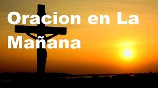 ORACION DE LA MANANA Sangre y Agua Oraciones Para Pedirle a Dios [upl. by Forester452]