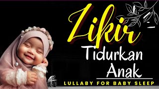 Zikir Tidurkan Anak 🌟 Relaksasi tidurkan anak dengan mudah [upl. by Refanej]