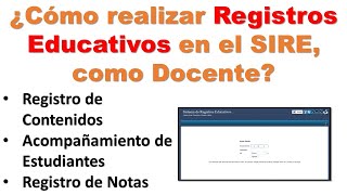 SIRE Rol del Docente para Registro de Contenidos Curriculares Acompañamiento de Estudiantes y Notas [upl. by Desdemona]