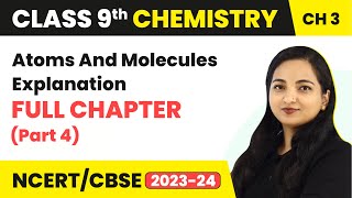 Class 9 Chemistry Chapter 3  Atoms And Molecules Full Chapter Explanation Part 1 [upl. by Abernon]