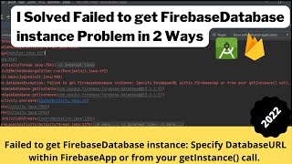 Failed to get Firebase Database instance Specify Database URL within Firebase AppFirebase Database [upl. by Anivahs]