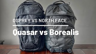 North Face Borealis 2021 vs Osprey Quasar Comparison Popular EDC and College Backpacks [upl. by Anairad]