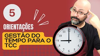 5 orientações para organizar o tempo e fazer um TCC sem desespero [upl. by Gloria]