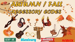 AUTUMN ACCESSORY CODES amp LINKS FOR GIRLS amp BOYS  Brookhaven Bloxburg Berry Avenue  ROBLOX [upl. by Sadinoel]