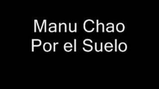 Manu ChaoPor el Suelo [upl. by Namyw]