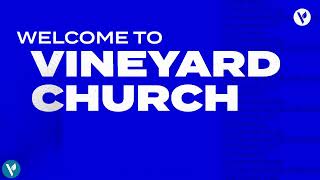 Vineyard Church Sunday Morning 1100 Service [upl. by Tterraj]