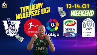 121401  TYPUJEMY WEEKENDOWO PREMIER LEAGUE  BUNDESLIGA LA LIGA  SERIE A TYPY BUKMACHERSKIE [upl. by Gally]