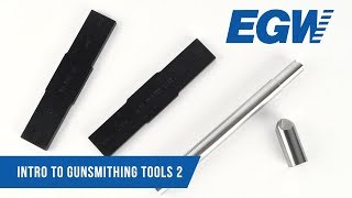 Intro to EGW Gunsmithing Tools Part 2 [upl. by Annerahs114]