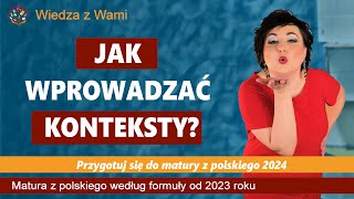 Jak wprowadzać konteksty w pracy maturalnej według nowej formuły [upl. by Hollerman]