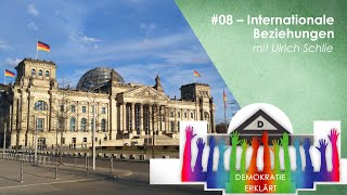 Internationale Beziehungen  Demokratie Erklärt 8 mit Ulrich Schlie [upl. by Feirahs154]