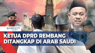 Ketua DPRD Rembang Ditahan di Arab Saudi Kemenlu Beri Pendampingan Hukum [upl. by Alrick]