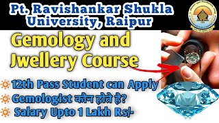 Gemology and Jwellery Course in Pt Ravishankar Shukla University [upl. by Mackay]